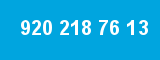 920 218 76 13 920 218 76 13